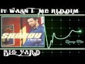 It Wasn't Me Riddim  2001 (Big Yard) Mix by djeasy