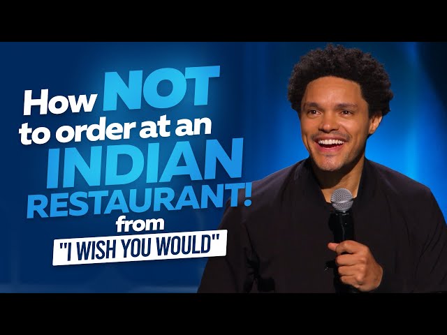 How NOT To Order At An Indian Restaurant! - Trevor Noah (From 'I Wish You Would' on Netflix) SDDEFAULT Thumbnail