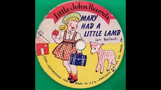 Little John children's record: Mary Had A Little Lamb.