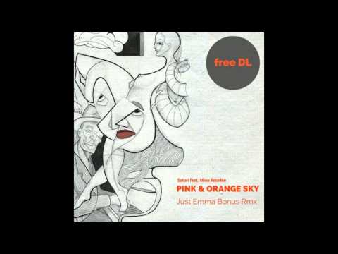 [free DL] Satori ft. Miou Amadée - Pink & Orange Sky (Just Emma Bonus Rmx)