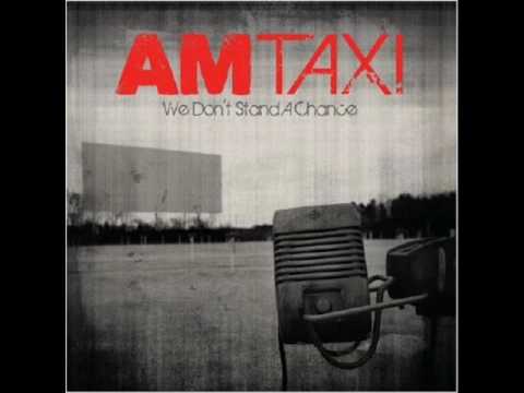 AM Taxi - The Mistake