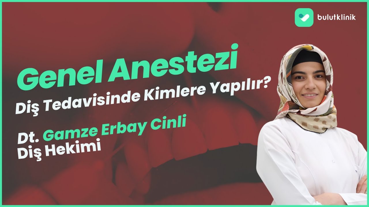 Genel Anestezi Diş Tedavisi Kimlere Yapılır?