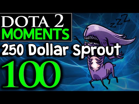 Dota 2 Moments #100 - 250 Dollar Sprout