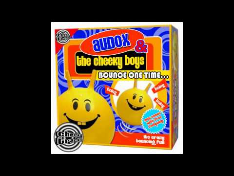The Cheeky Boys, Audox - Bounce One Time (Original Mix) [Cheeky Tracks]