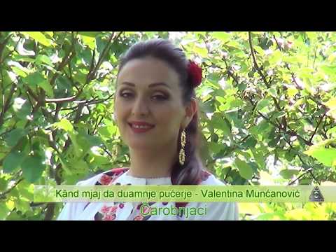 Kănd mjaj da duamnje pućerje - Valentina Munćanović  - Tina & Čarobnjaci