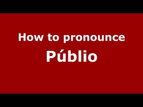 How to pronounce Públio (Brazilian Portuguese/Brazil)  - PronounceNames.com