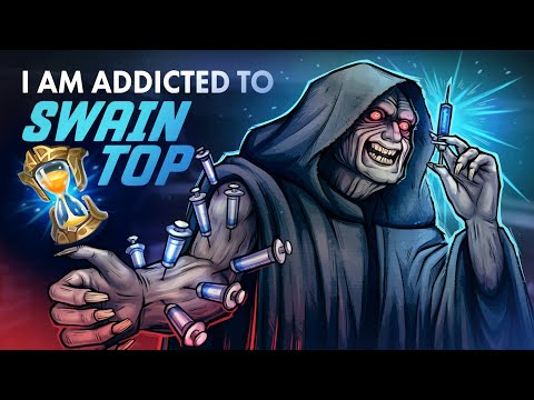 IM ADDICTED TO SWAIN TOP, I CANT STOP PLAYING HIM