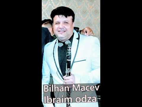 Bilhan Macev vo zivo  Ibraim Odza