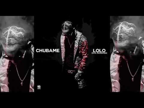 Lolo el microfono - Chubame (Audio Oficial)