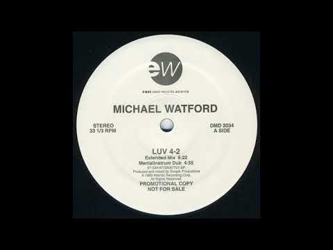 Michael Watford - Luv 4-2 (Extended Mix) HQ
