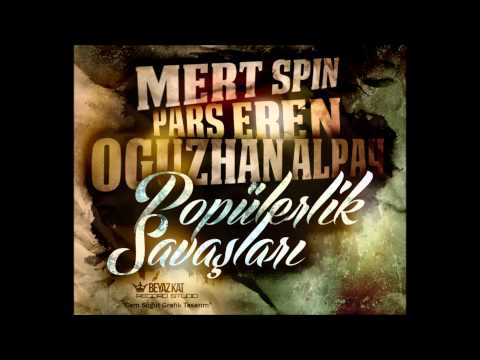 Mert Spin & Pars Eren & Oğuzhan Alpay - POPÜLERLİK SAVAŞLARI (2013)