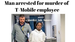 Baltimore Man arrested for Murder of T-Mobile employee
