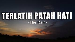Download lagu The Rain Feat. Endank Soekamti - Terlatih Patah Hati (Lirik) mp3