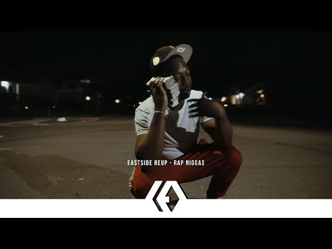 Eastside ReUp - "Rap N****s"