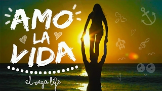 El Vega Life - Amo La Vida