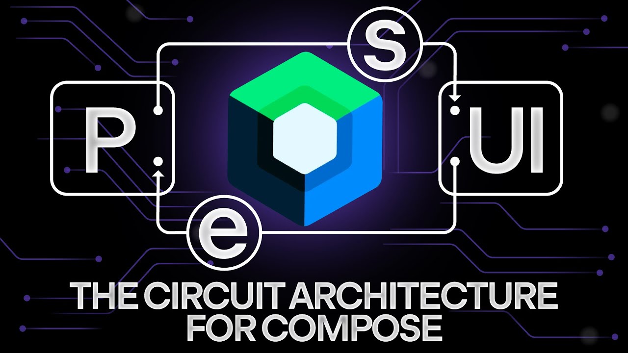 The Circuit - Compose-driven Architecture for Kotlin and Android