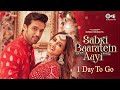 Sabki Baaratein Aayi 1 Day To Go Zaara Yesmin Parth Samthaan Dev Negi Seepi Jha