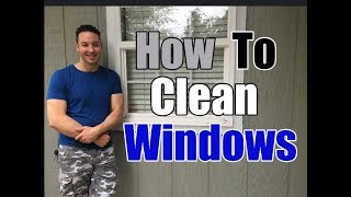 How To Clean Windows Without Leaving Streaks