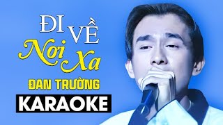 Đi Về Nơi Xa (Karaoke) - Đan Trường | Beat gốc hay 