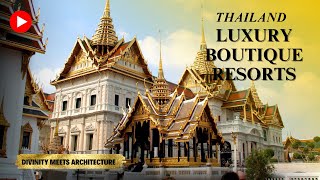TOP 3 LUXURY BOUTIQUE RESORTS IN THAILAND