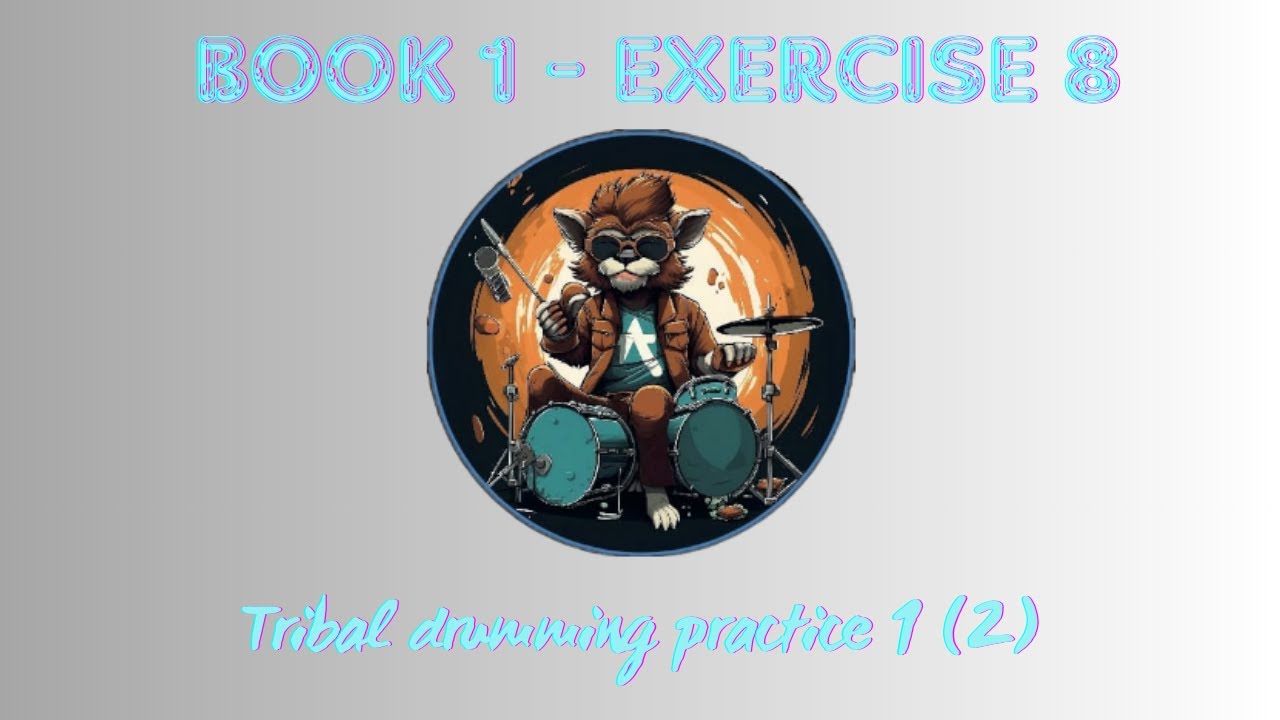 15. TRIBAL DRUMMING PRACTICE 1 2