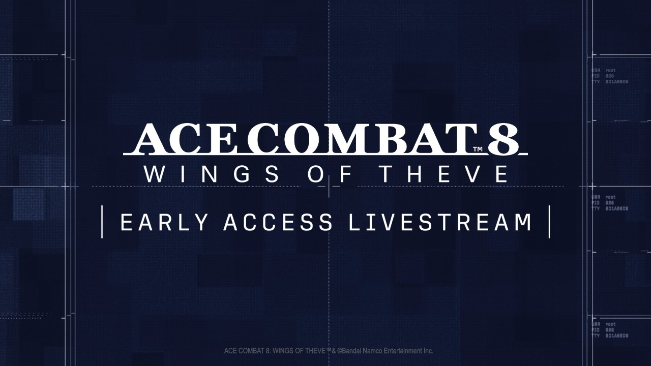 ACE COMBAT 8: WINGS OF THEVE Early Access Livestream