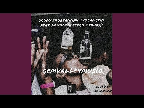 Sghubu Sa Savanna (feat. Bonolo & Lesego & Sbuda)