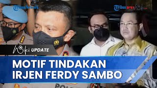 Motif Tindakan Irjen Ferdy Sambo Diungkap Bareskrim Polri, Disebut Demi Jaga Marwah Keluarga
