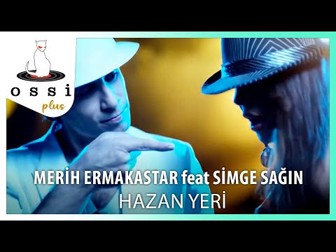 Merih Ermakastar feat Simge Sağın - Hazan Yeri (Orijinal Klip)