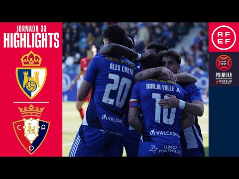 Resumen #PrimeraFederación | SD Ponferradina 3-2 CA Osasuna B | Jornada 33 | Temporada 2024/25
