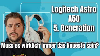 Logitech Astro A50 5. Generation Gaming Headset: Infos, Test und Meinung