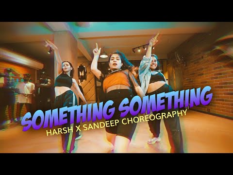 Something Something- Mika Singh | Harsh Kumar & Sandeep Chhabra | Dance Choreograohy