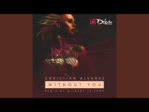 Without You (Gilbert Le Funk Remix)
