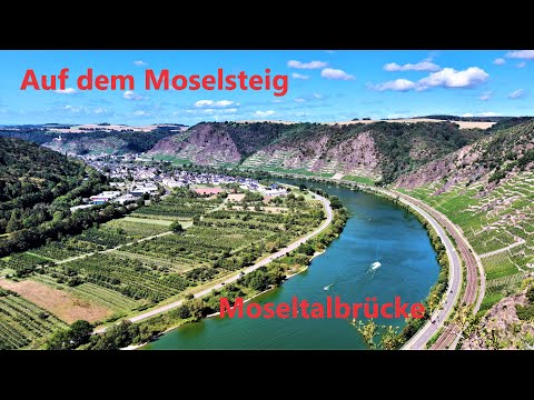 Wandern an der Mosel -  Auf dem Moselsteig um die Moseltalbrücke(2020, 4k)