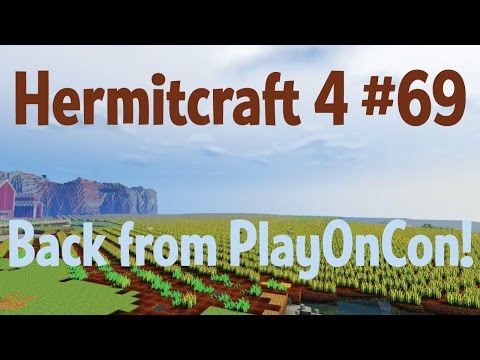 Is this thing on? I'm back from PlayOnCon! — Hermitcraft 4 ep 69