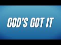 J Moss - God's Got It (Lyrics)