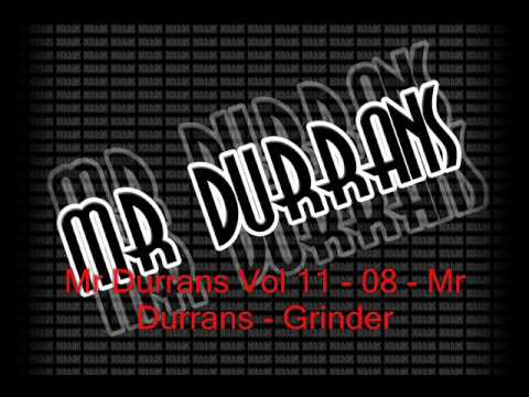 Mr Durrans Vol 11 - 08 - Mr Durrrans - Grinder