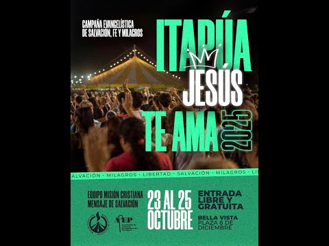 Itapúa - Paraguay - Jesús Te Ama - Primera Noche