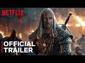 THE WITCHER Season 4 First Trailer Netflix