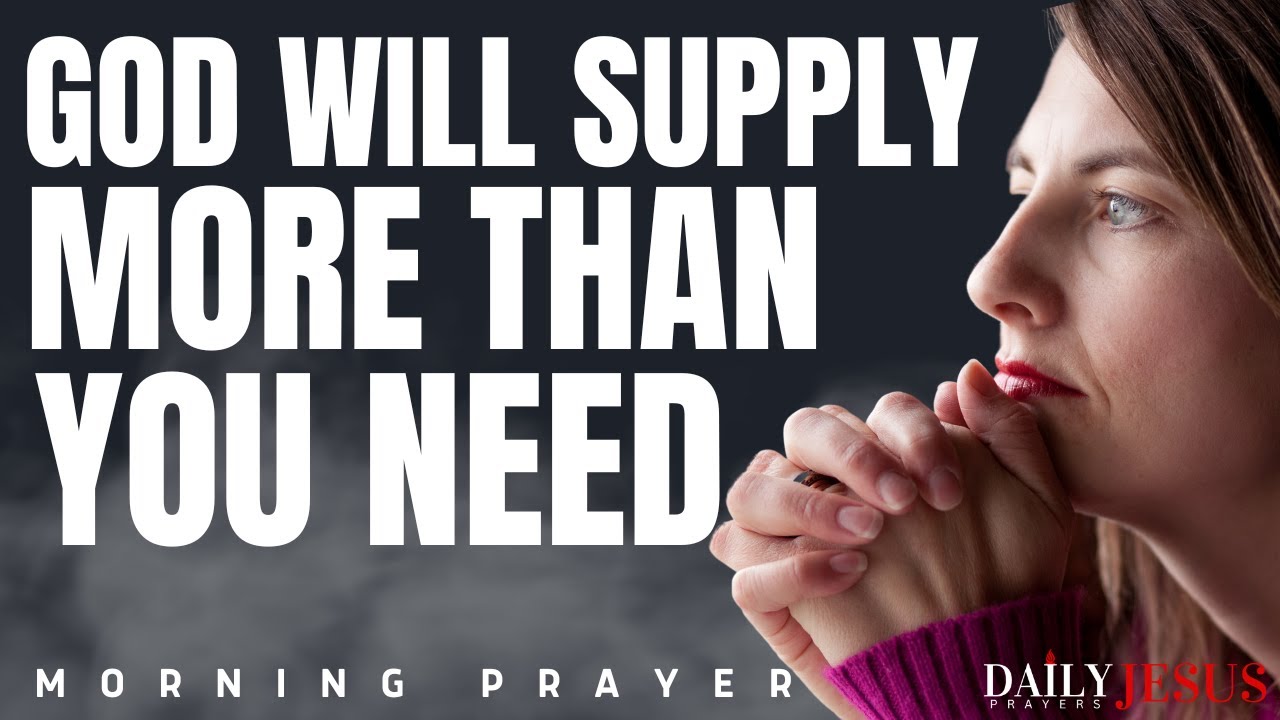 God Will Always Provide More Than Enough | A Blessed Morning Prayer