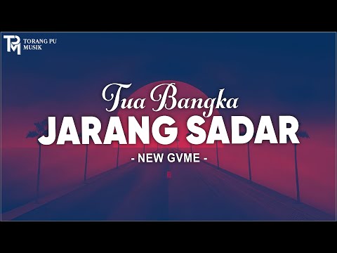 Tua Bangka Jarang Sadar - New Gvme (Lirik) Lagu Timur