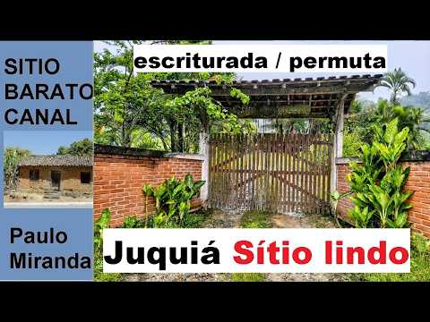SÍTIO EM JUQUIÁ ESCRITURADO LINDO ACEITA PERMUTA