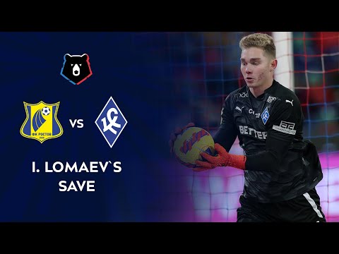 Lomaev's Save in the Game Against FC Rostov