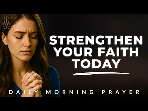 Morning Prayer for Strengthening Your Faith