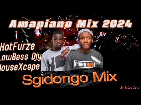 Sgidongo Mix 2024 | Lowbass Djy | HotFurze | HouseXcape | Skroef28 | By Babza Da J #sgidongo #sgija