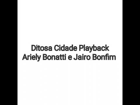Ditosa Cidade Playback Ariely Bonatti e Jairo Bonfim