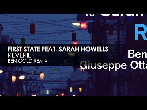 First State featuring Sarah Howells - Reverie (Ben Gold Remix)