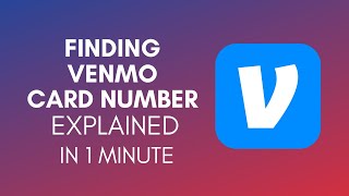 How To Find My Venmo Card Number In 2024?