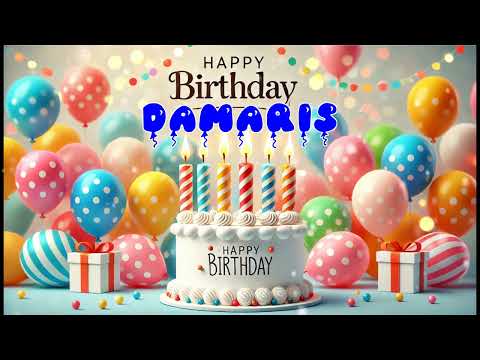 Happy Birthday DAMARIS   Happy Birthday Song   Birthday Wishes   Birthday Party
