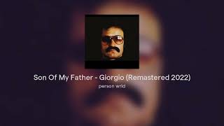 Son Of My Father - Giorgio Moroder (Remastered 2022)